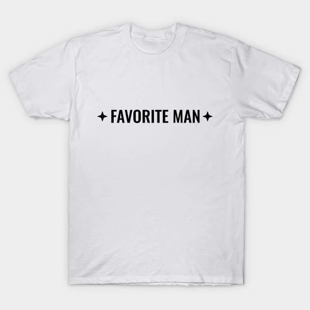 Favorite Man T-Shirt by LAMUS